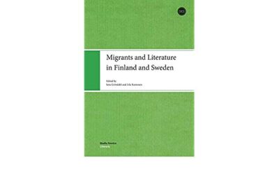 Migrants and Literature in Finland and Sweden