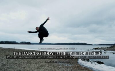 THE DANCING BODY TO BE FREE FOR ITSELF: The biomechanics of a dancer with acquired disabilities