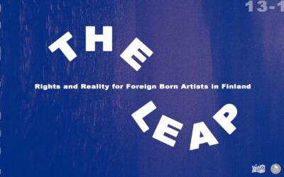 THE LEAP –  Rights and Reality for Foreign Born Artists in Finland